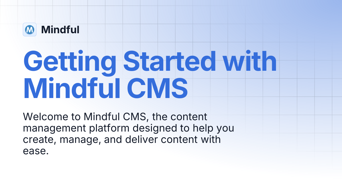 Getting Started with Mindful CMS | Mindful