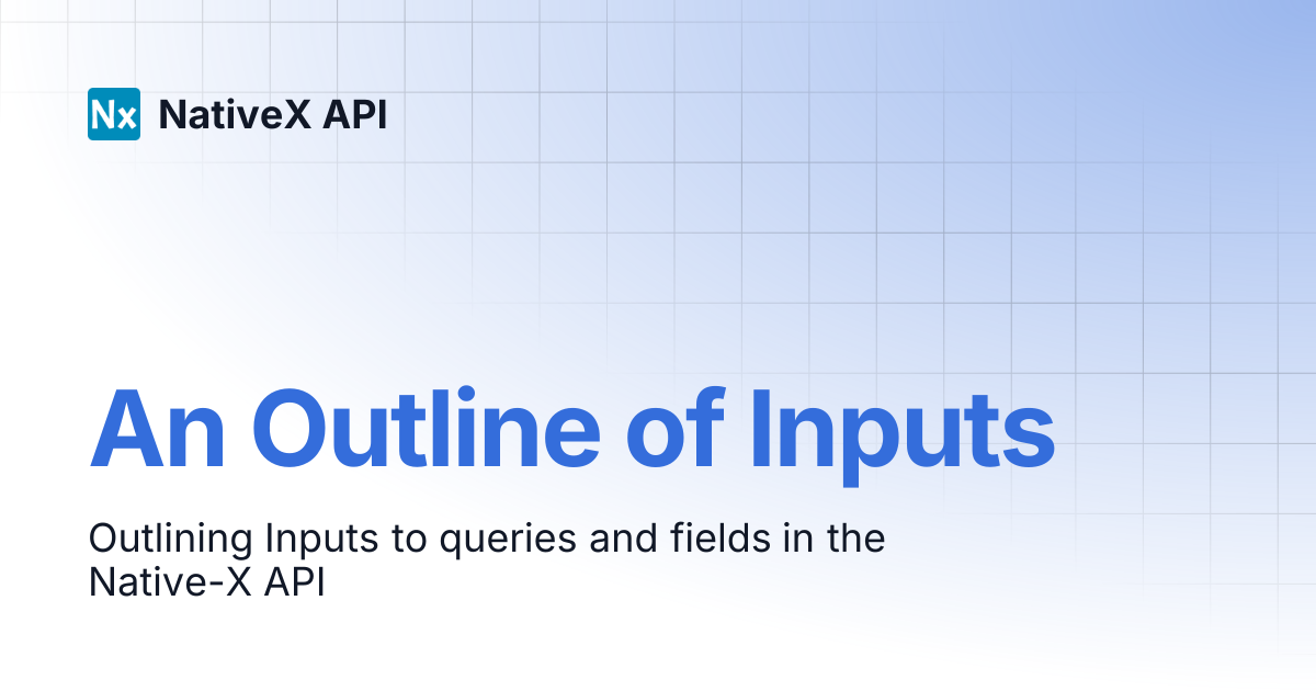 An Outline of Inputs | NativeX API